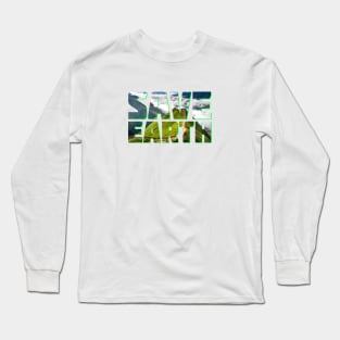 Save Earth Long Sleeve T-Shirt